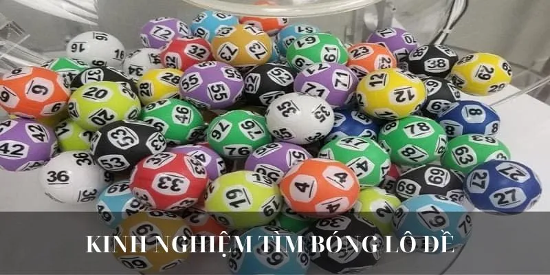 Một vài cách tìm bóng số lô đề chuẩn xác và hữu ích nhất
