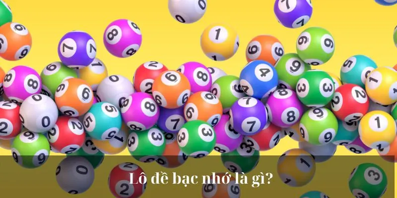 Lô đề bạc nhớ là gì?