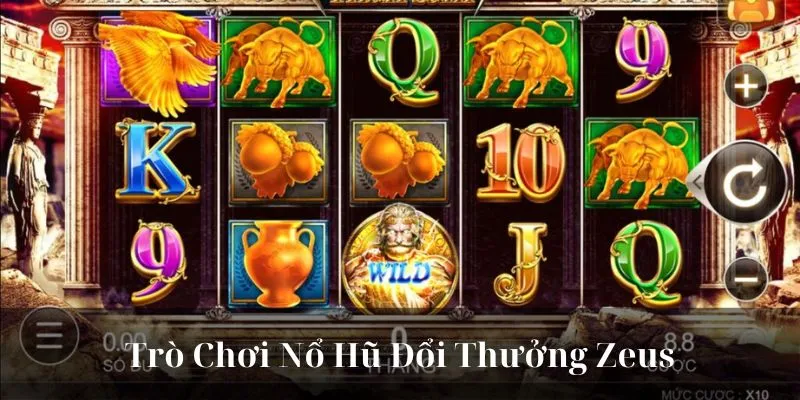 Trò chơi Nổ Hũ đổi thưởng đình đám Zeus